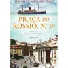 New Casa Das Letras Praça do Rossio, N.º 59 de Jeannine Maia