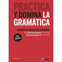 Porto Editora Practica Y Domina La Gramática - Gramática Prática de Espanhol - 3.º Ciclo Ensino Básico e Ensino Secundário