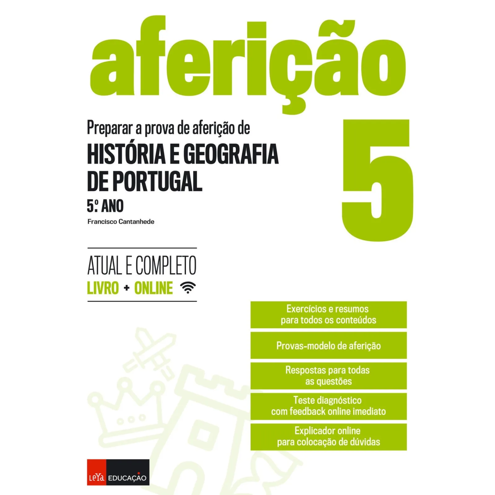 Leya Preparar a Prova de Aferição de História e Geografia de Portugal - 5.º Ano de Francisco Cantanhede