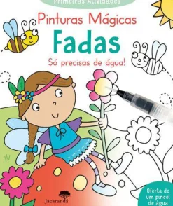 Jacarandá Primeiras Atividades - Pinturas Mágicas Fadas - Só Precisas de Água!