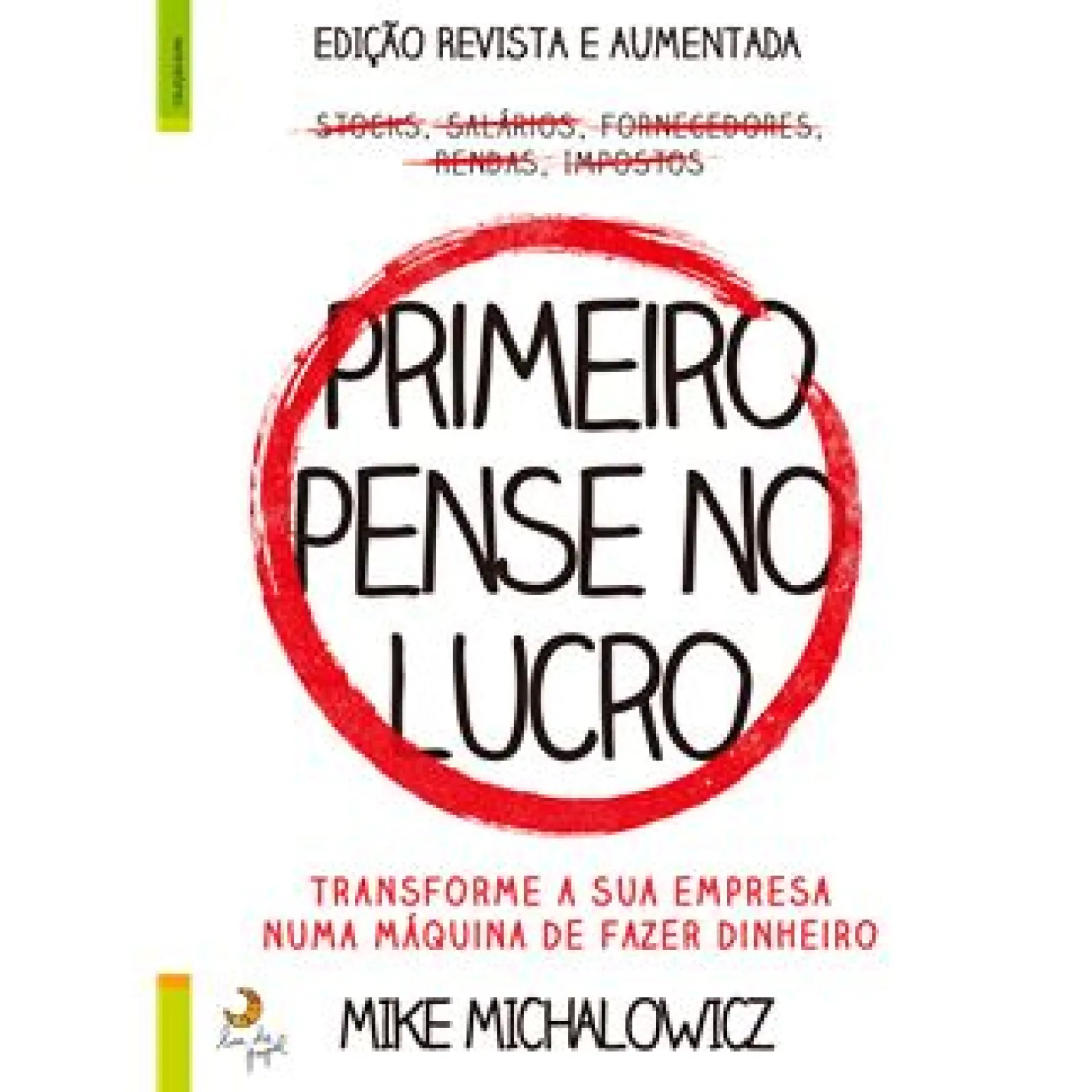 Discount Lua De Papel Primeiro Pense no Lucro de Mike Michalowicz - Transforme a sua Empresa Numa Máquina de Fazer Dinheiro