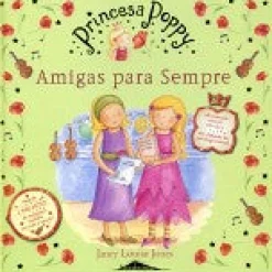 Clearance Booksmile Princesa Poppy - Amigas para Sempre de Janey Louise Jones - (8ª Edição)