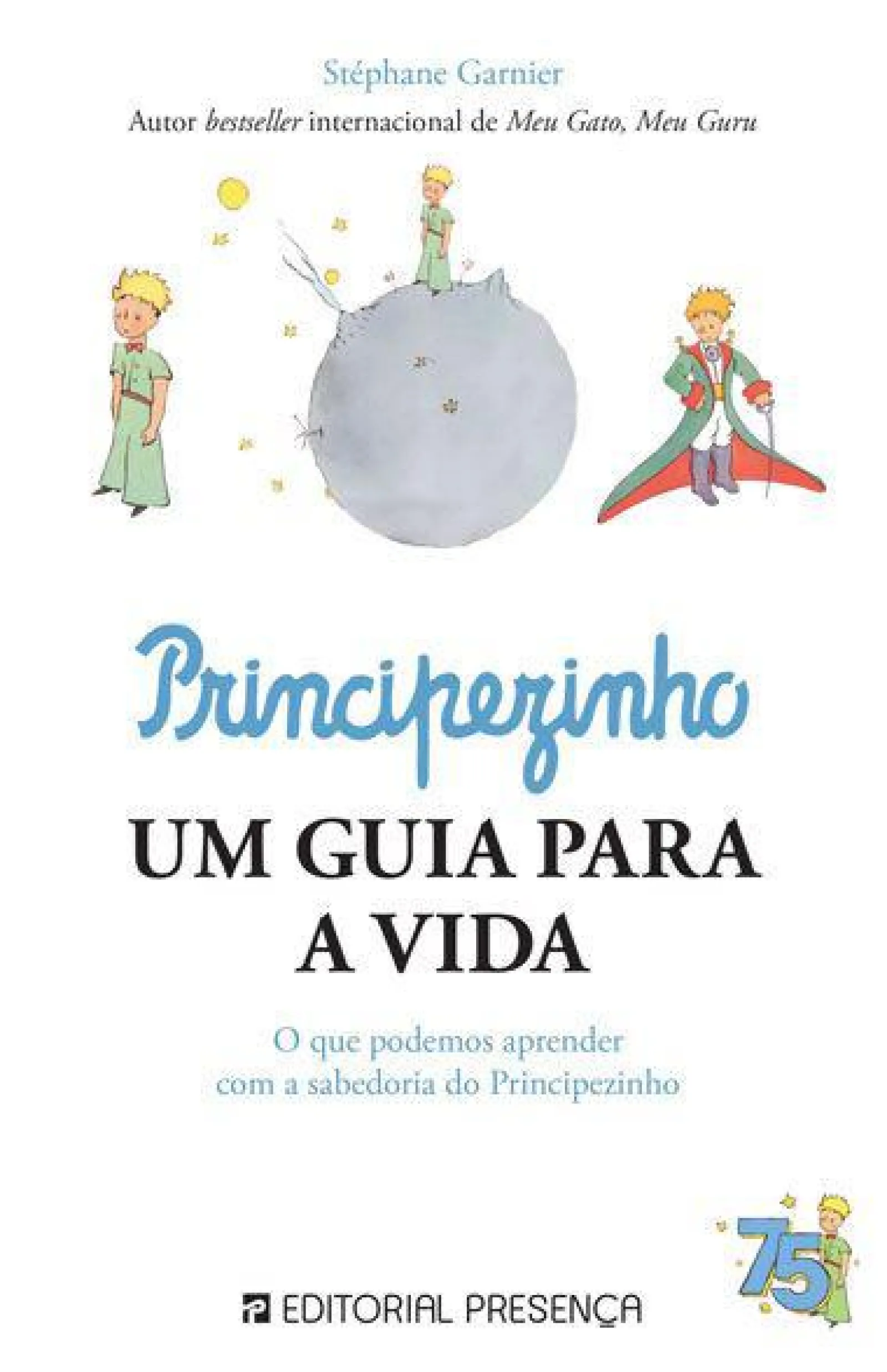 Presença Principezinho, um Guia para a Vida de Stéphane Garnier e Stéphane Bern