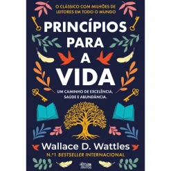Alma Dos Livros Princípios para a Vida de Wallace D. Wattles