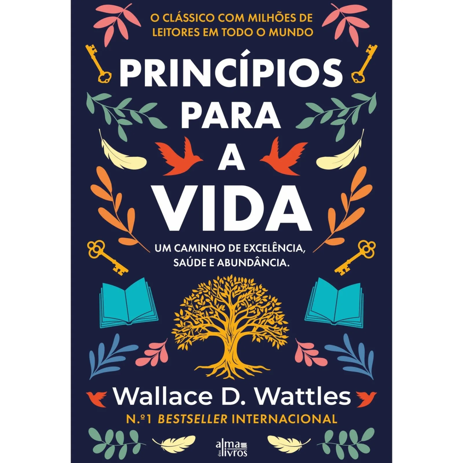 Alma Dos Livros Princípios para a Vida de Wallace D. Wattles