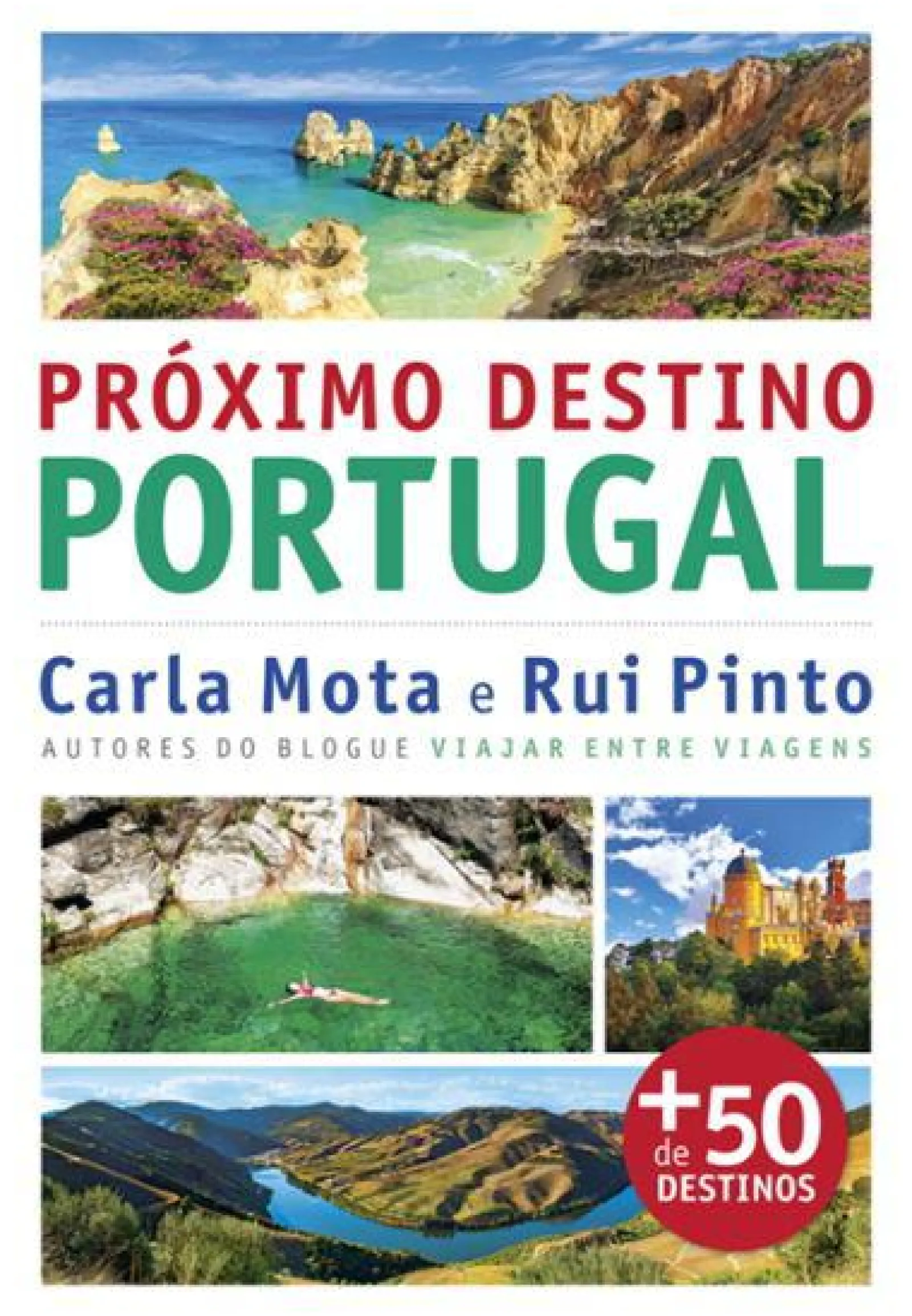 Porto Editora Próximo Destino - Portugal de Carla Mota e Rui Pinto