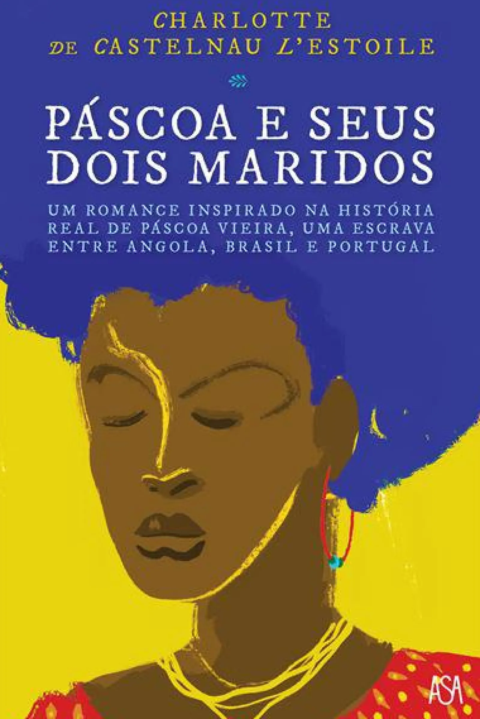 Edições Asa Páscoa e seus Dois Maridos de Charlotte de Castelnau L'Estoile