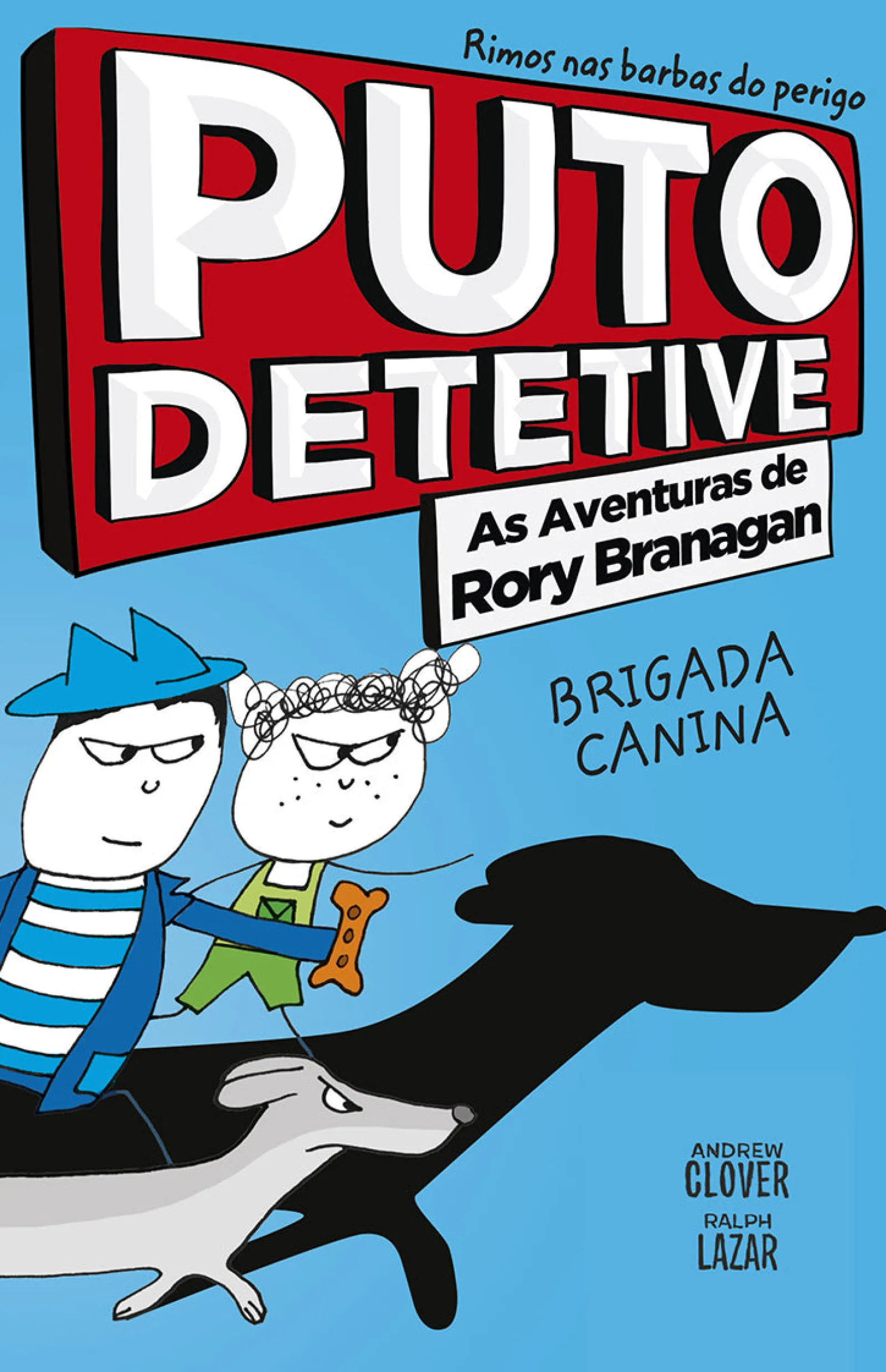 Discount Porto Editora Puto Detetive: as Aventuras de Rory Branagan - Brigada Canina de Andrew Clover