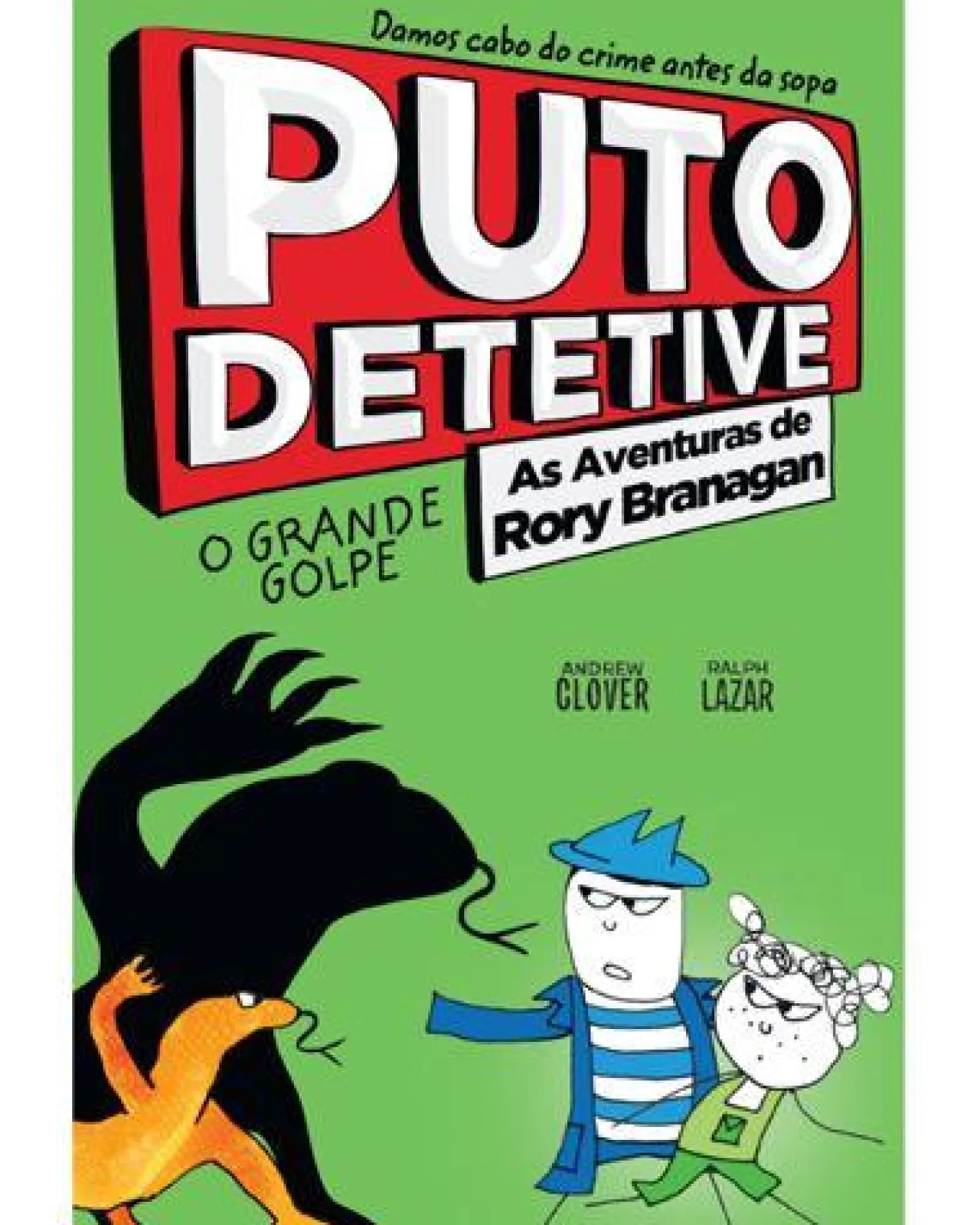 Porto Editora Puto Detetive: as Aventuras de Rory Branagan - o Grande Golpe de Andrew Clover
