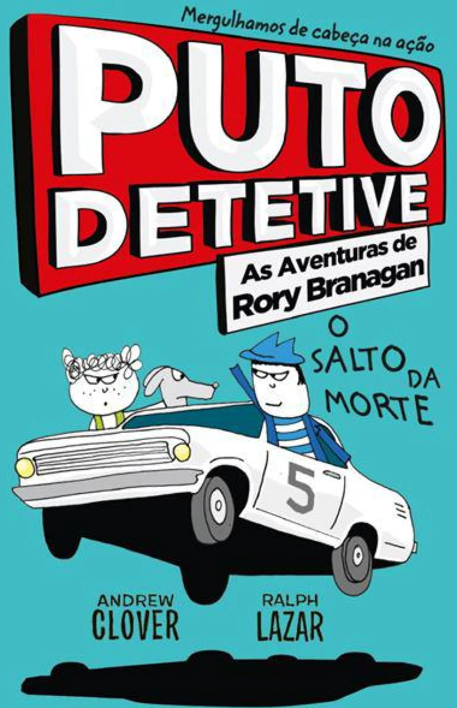 Porto Editora Puto Detetive: as Aventuras de Rory Branagan - o Salto da Morte de Andrew Clover