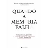 Best Manuscrito Quando a Memória Falha de Belina Nunes e Álvaro Machado - Compreender, Prevenir e Tratar a Doença de Alzheimer e Outras Demências
