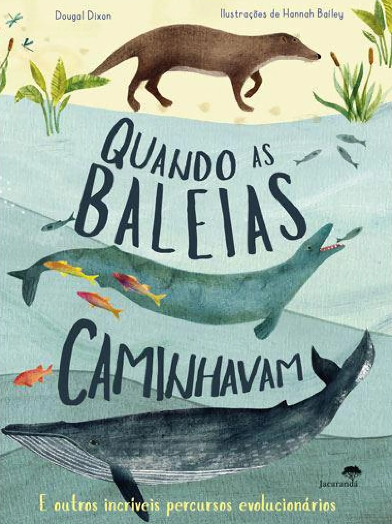 Jacarandá Quando as Baleias Caminhavam de Dougal Dixon