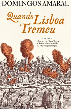 Casa Das Letras Quando Lisboa Tremeu de Domingos Amaral