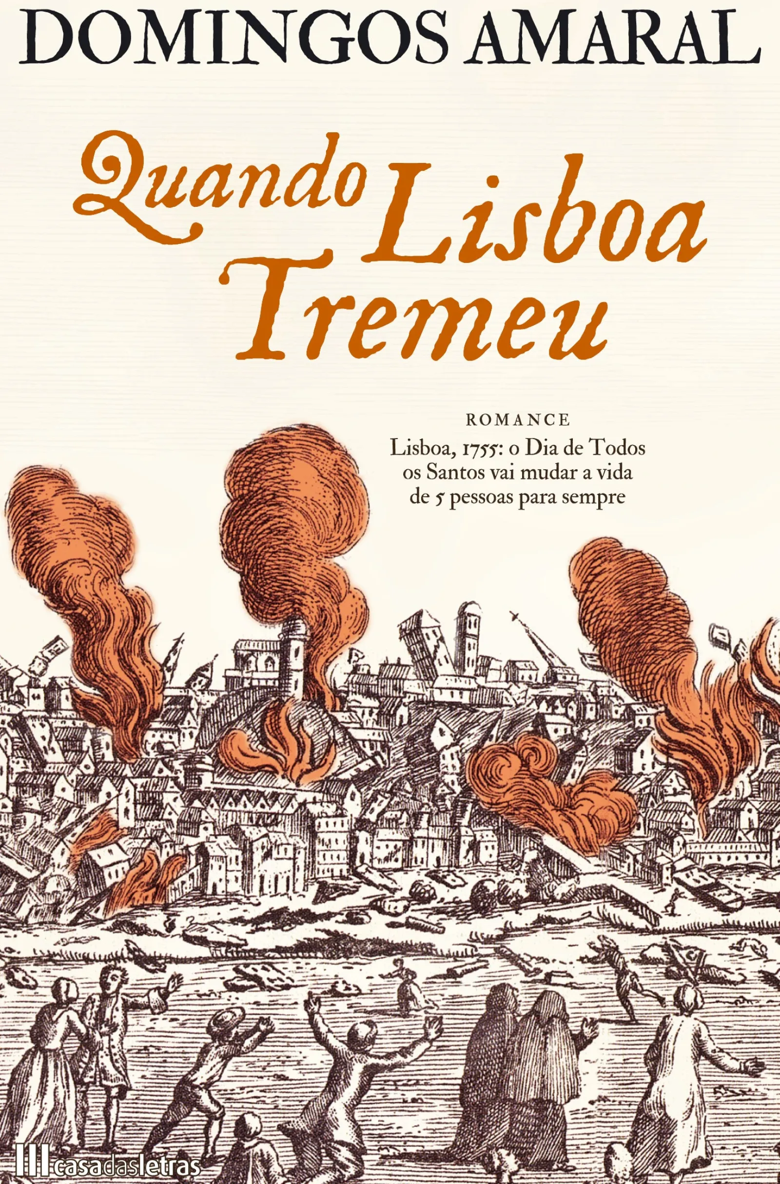 Casa Das Letras Quando Lisboa Tremeu de Domingos Amaral