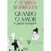 Oficina Do Livro Quando o Amor é para Sempre de Catarina Rodrigues