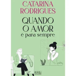 Oficina Do Livro Quando o Amor é para Sempre de Catarina Rodrigues