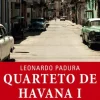 New Porto Editora Quarteto de Havana - Volume I de Leonardo Padura - Um Passado Perfeito / Ventos de Quaresma