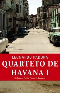 New Porto Editora Quarteto de Havana - Volume I de Leonardo Padura - Um Passado Perfeito / Ventos de Quaresma