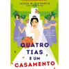 Clube Do Autor Quatro Tias e um Casamento de Jesse Q. Sutanto