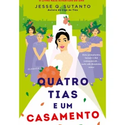 Clube Do Autor Quatro Tias e um Casamento de Jesse Q. Sutanto