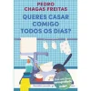 Best Oficina Do Livro Queres Casar Comigo Todos os Dias? de Pedro Chagas Freitas