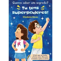 Hot Porto Editora Queres Saber um Segredo? Tu Tens Superpoderes! de Elizabete Neves