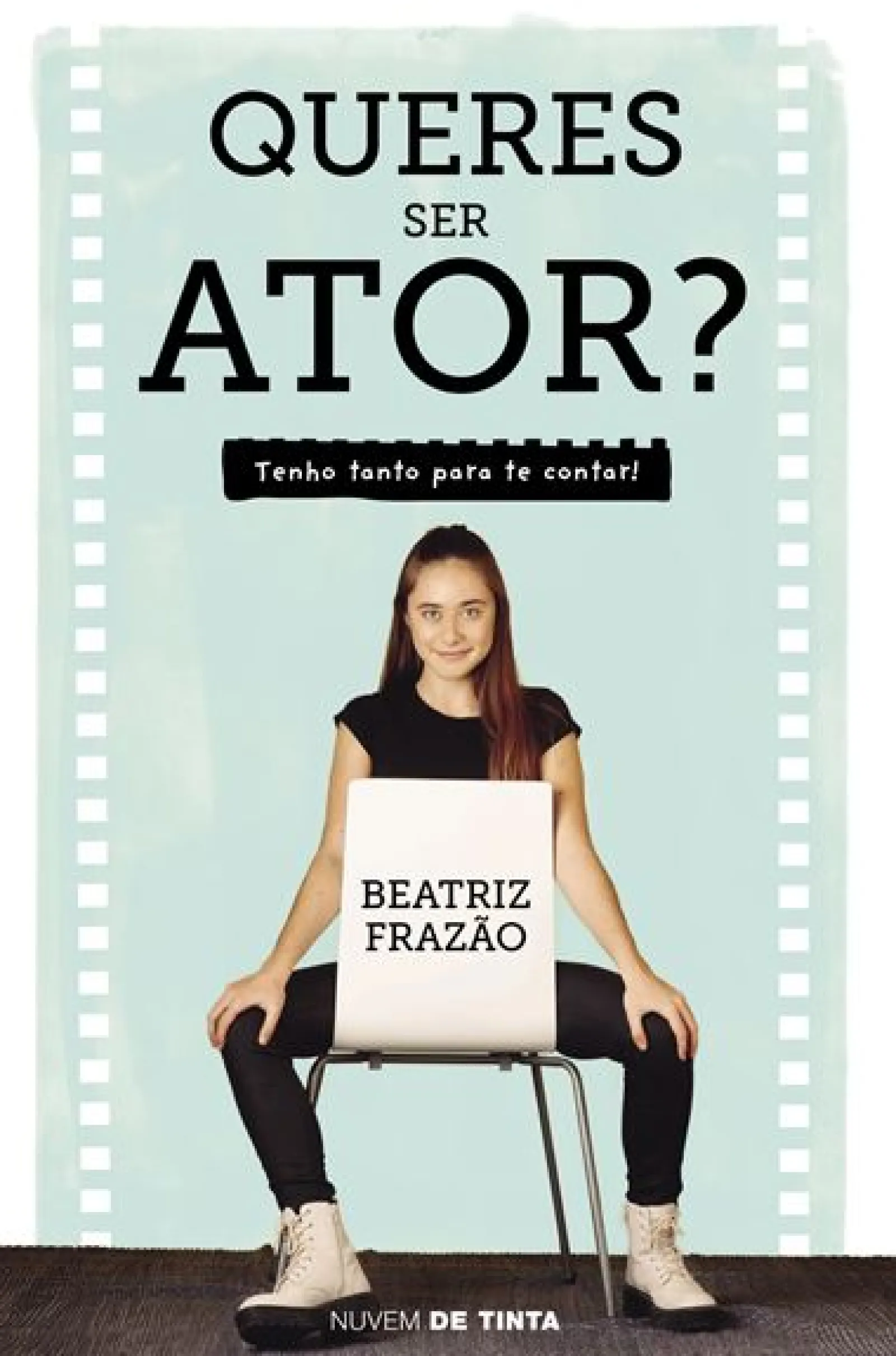 Clearance Nuvem De Tinta Queres Ser Ator? de Beatriz Frazão - Tenho Tanto para Te Contar!