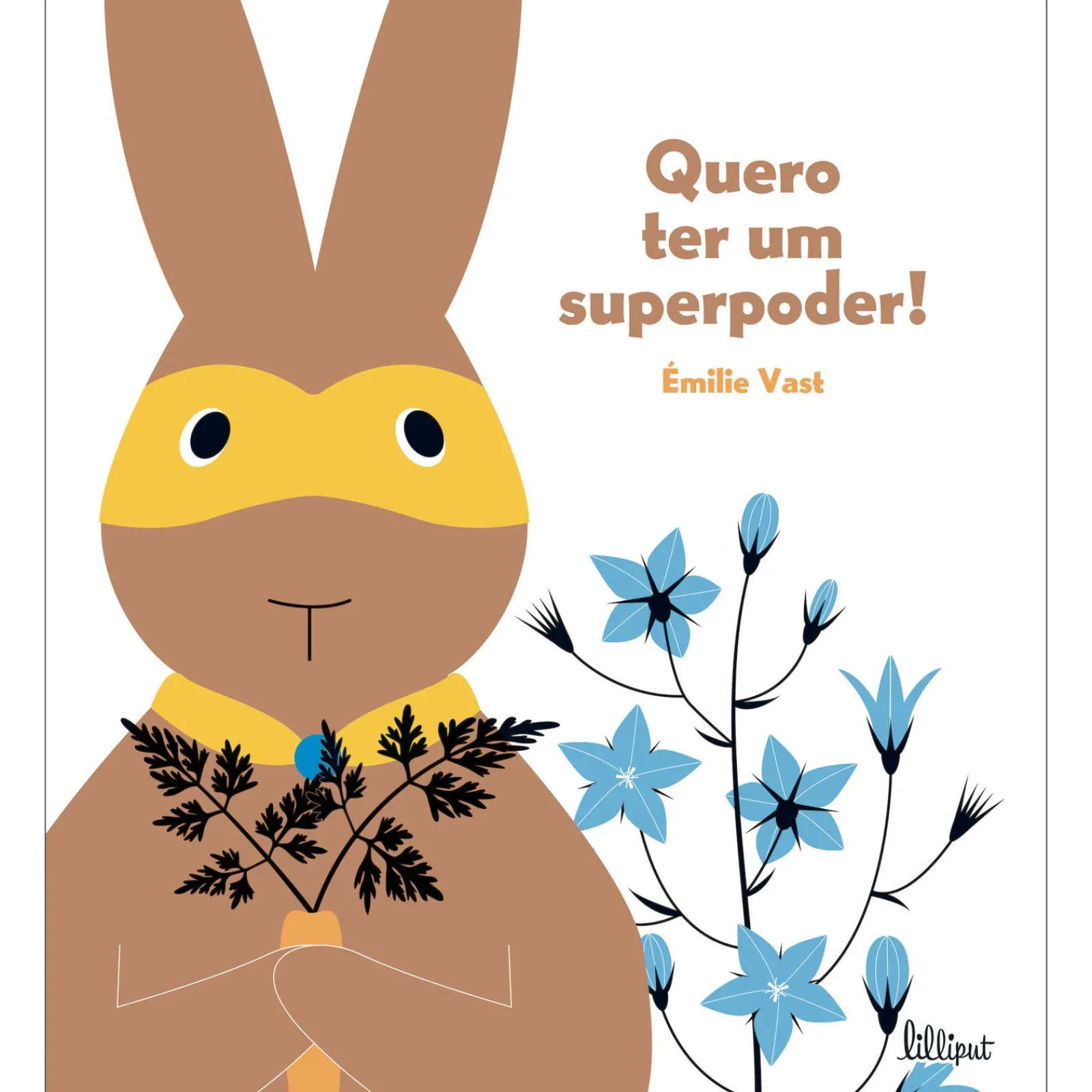 Lilliput Quero Ter um Superpoder! de Émilie Vast