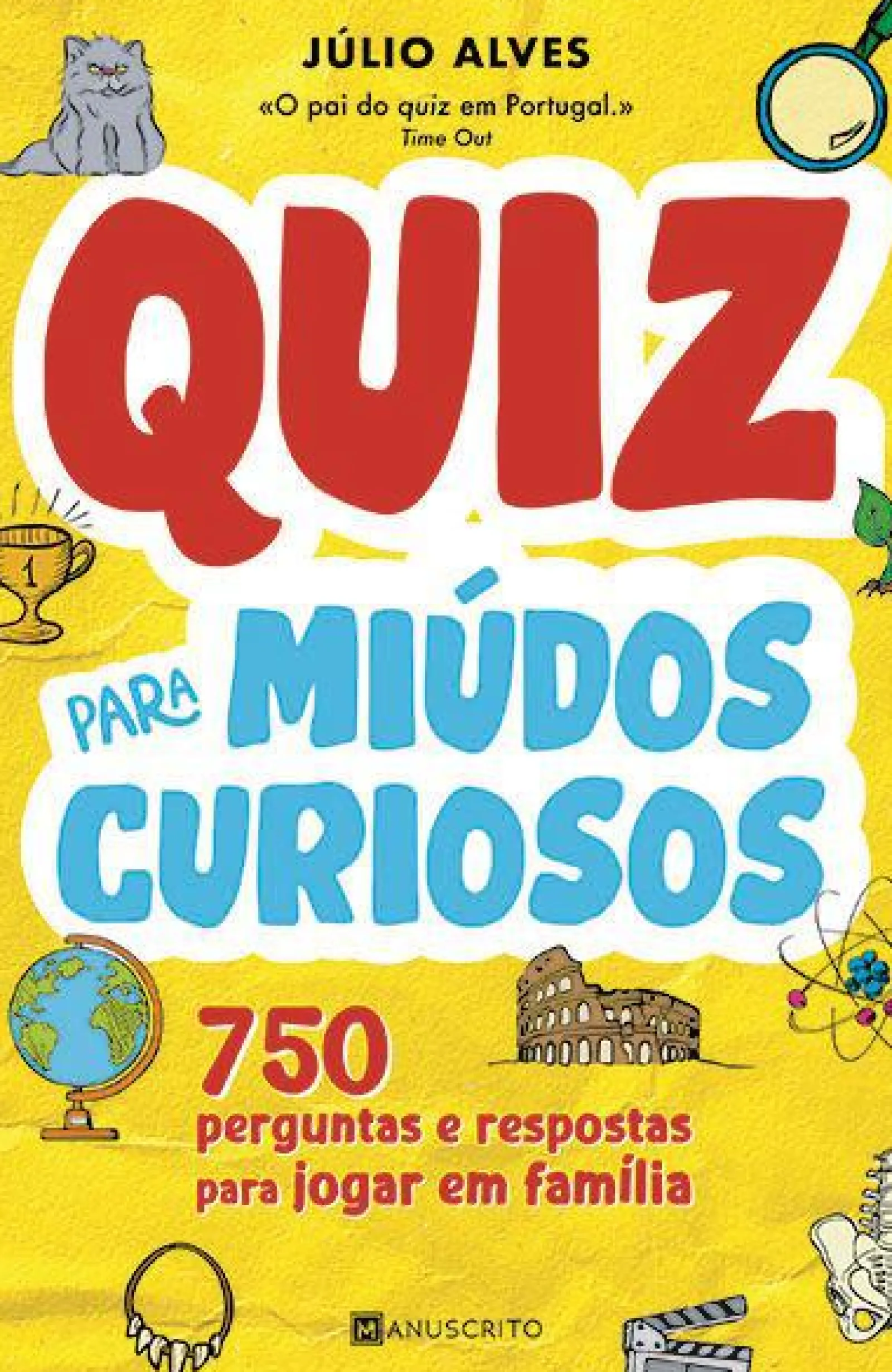 Manuscrito Quiz para Miúdos Curiosos de Júlio Alves - 750 Perguntas e Respostas para Jogar em Família