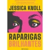 Presença Raparigas Brilhantes de Jessica Knoll