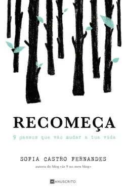 New Manuscrito Recomeça de Sofia Castro Fernandes - 9 Passos que Vão Mudar a Tua Vida