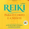 Nascente Reiki para o Corpo e a Mente de João Magalhães - As Técnicas que o Guiarão na Prática do Reiki (3ª Edição)