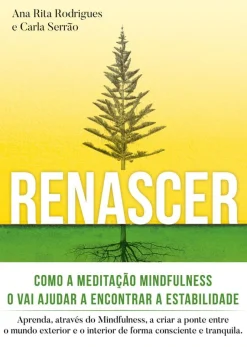 Hot Influência Renascer: Meditação Mindfulness de Ana Rita Rodrigues e Carla Serrão