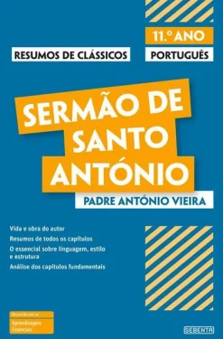 Online Sebenta Resumos de Clássicos - Sermão de Santo António - 11º Ano de Conceição Coelho e Maria de Fátima Santos