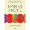 Oficina Do Livro Revelar a Mente de Pedro Castro Rodrigues