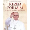 New Asa Rezem por Mim de Julie Schwieter Collazo e Lisa Rogak - Citações do Papa Francisco