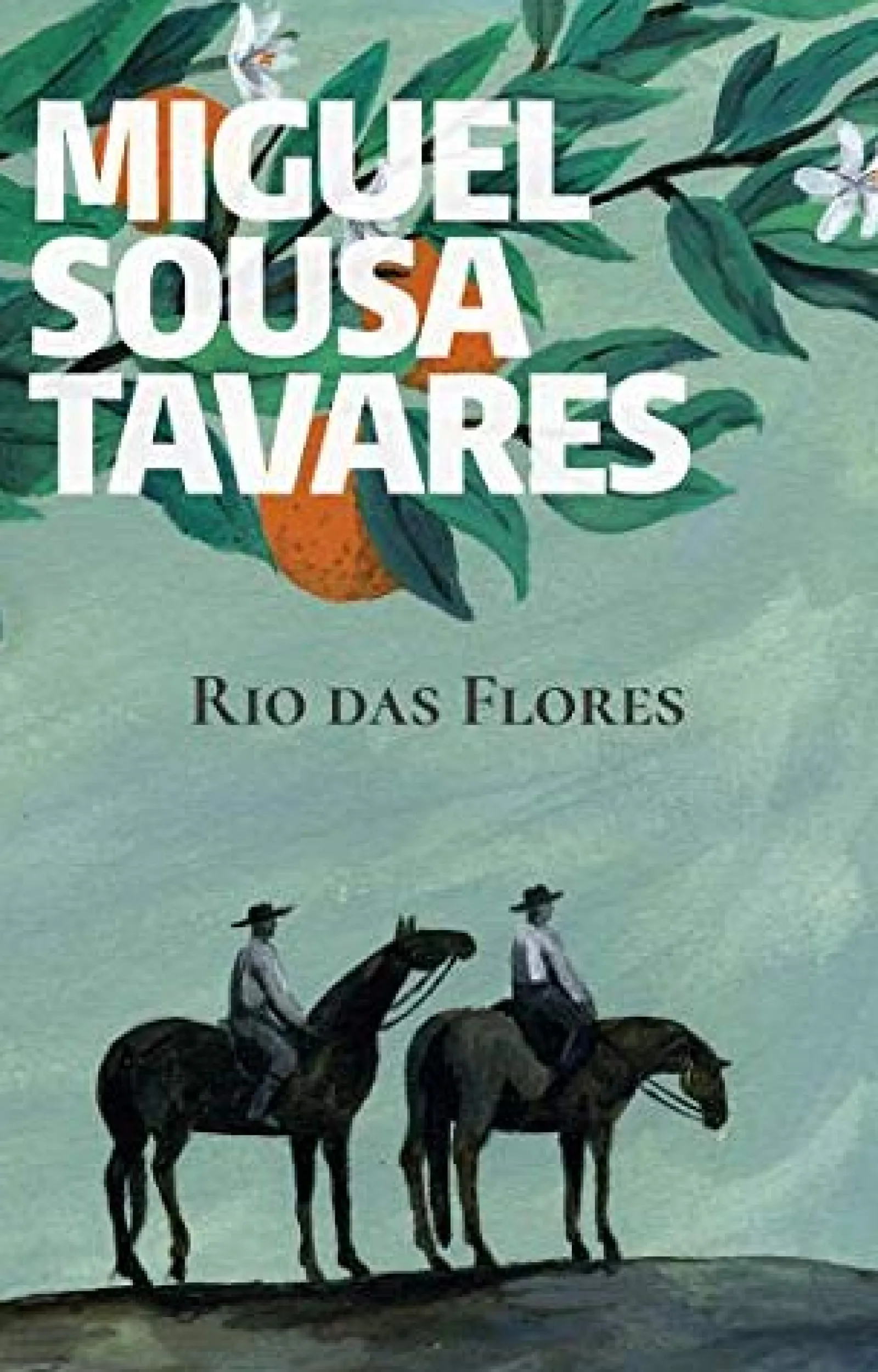 Porto Editora Rio das Flores de Miguel Sousa Tavares