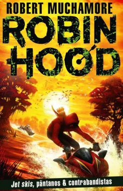 Porto Editora Robin Hood - Livro 3: Jet Skis, Pântanos & Contrabandistas