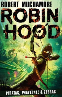 Porto Editora Robin Hood - Piratas, Paintball & Zebras