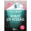 Clearance Fábula Robot em Missão de Peter Brown