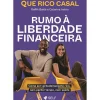 Best Self Pt Rumo à Liberdade Financeira de Que Rico Casal