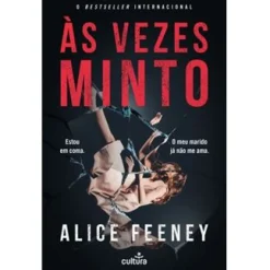 Best Cultura Às Vezes Minto de Alice Feeney