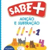 Fábula Educação Sabe Mais: Adição e Subtração de Nuno da Câmara Manoel - 1.º e 2.º Anos