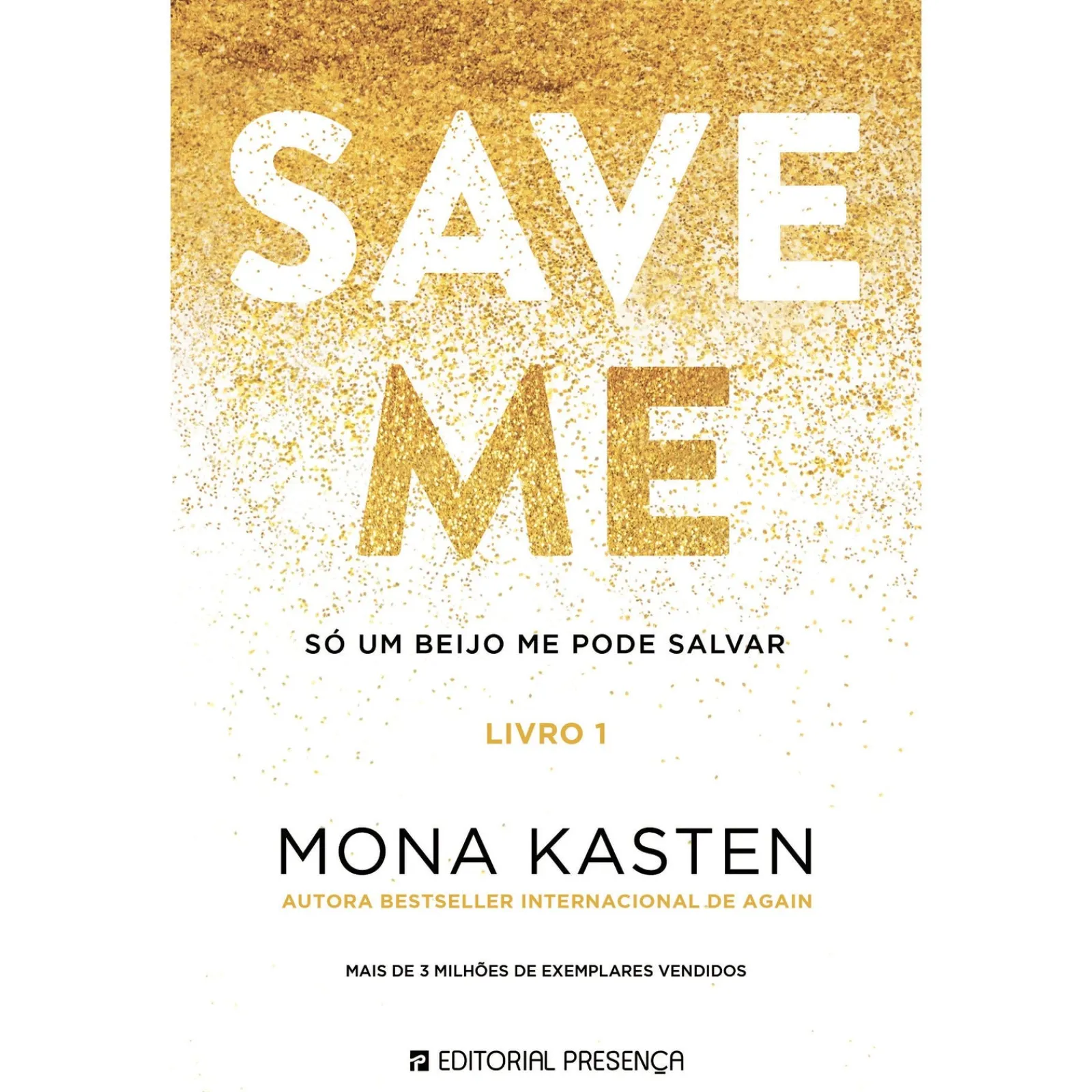 Editorial Presença Save Me (livro 1) de Mona Kasten