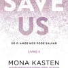 Presença Save Us - Livro 3 de Mona Kasten