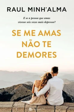 Manuscrito Editora Se Me Amas Não Te Demores de Raul Minh'alma