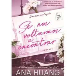 Discount Clube Do Autor Se Nos Voltarmos a Encontrar Série If Love - Livro 1 de Ana Huang