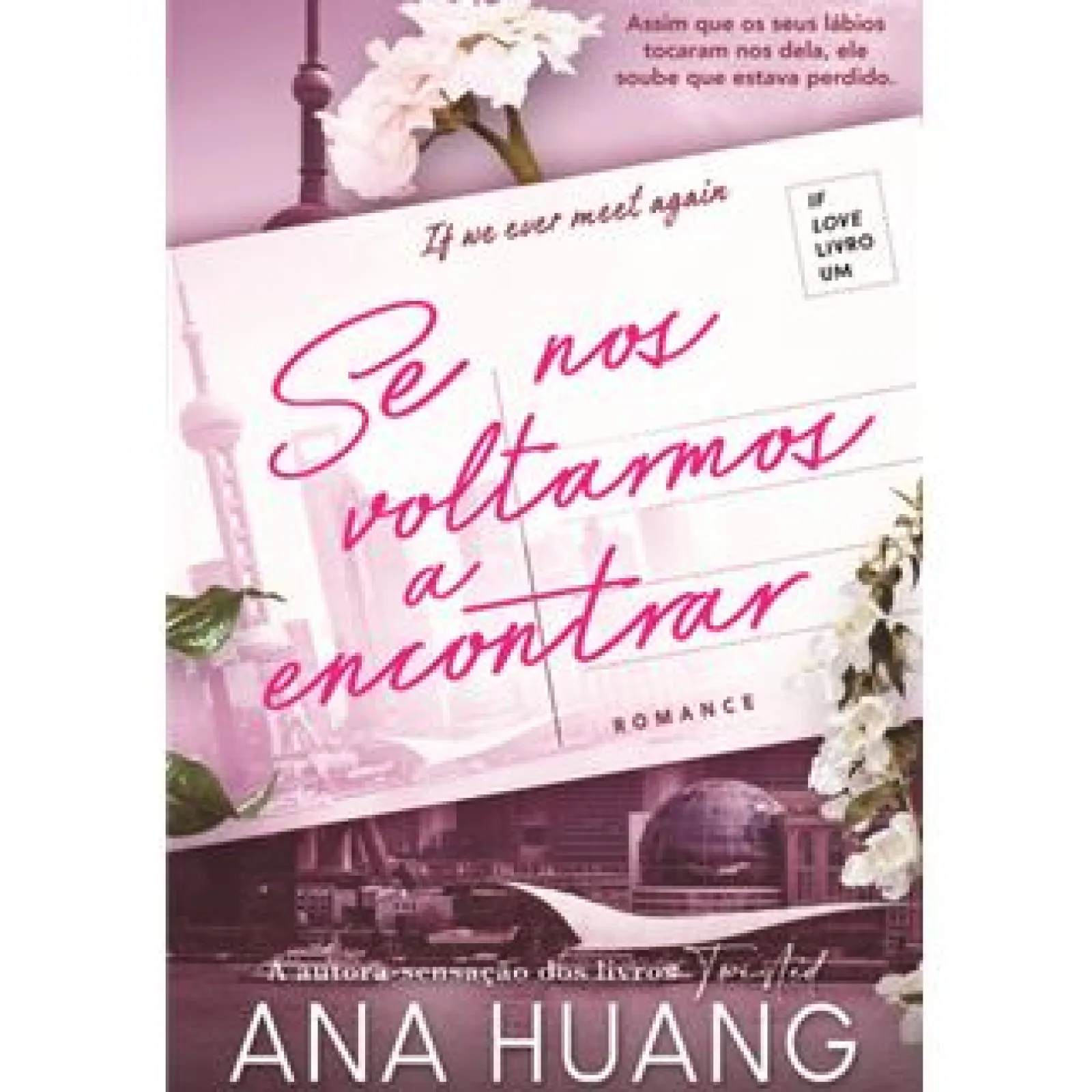 Discount Clube Do Autor Se Nos Voltarmos a Encontrar Série If Love - Livro 1 de Ana Huang