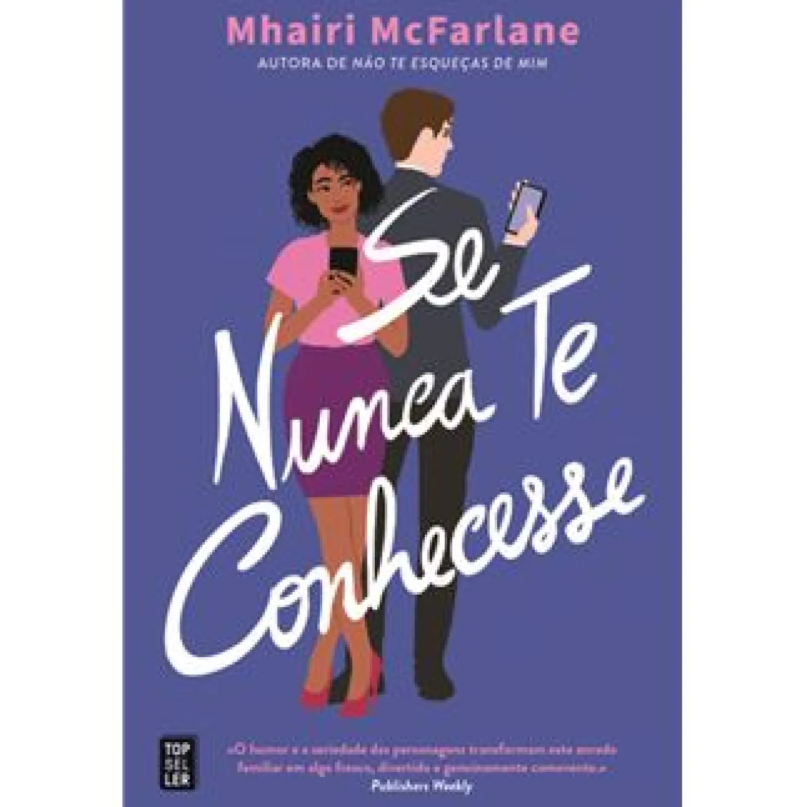 Best Topseller Se Nunca Te Conhecesse de Mhairi McFarlane