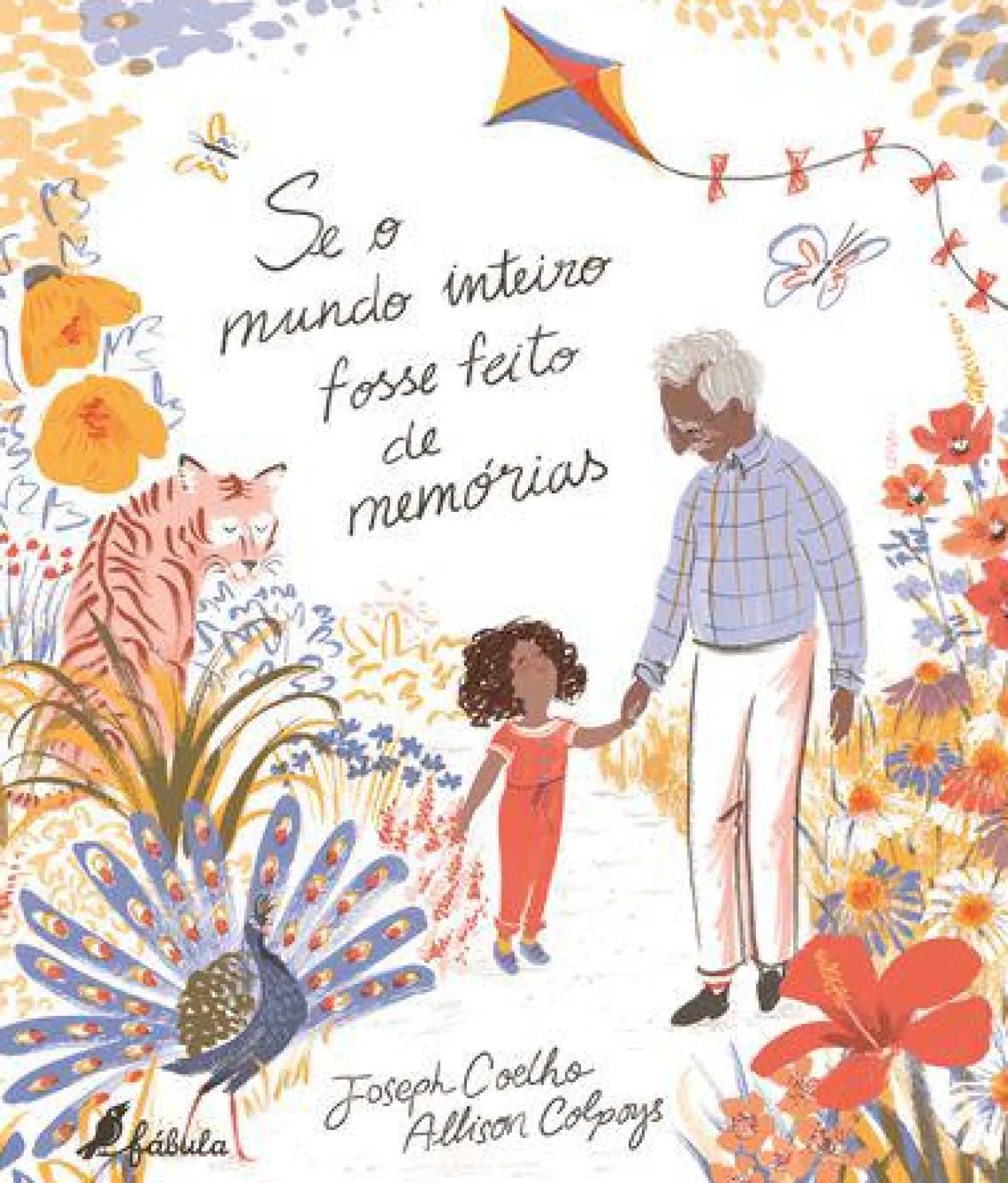 Fábula Se o Mundo Inteiro Fosse Feito de Memórias de Joseph Coelho
